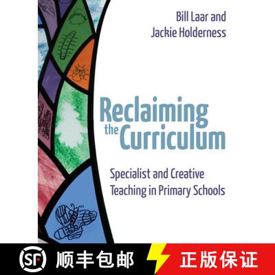【3-4周达】Reclaiming the Curriculum: Specialist and Creative Teaching in Primary Schools [9781785833069]