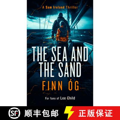 【3-4周达】The Sea and the Sand: A Gripping Military Thriller of High Seas, Human Trafficking, and Ve... [9781036700010]