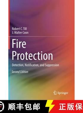 【3-4周达】Fire Protection : Detection, Notification, and Suppression [9783319908434]