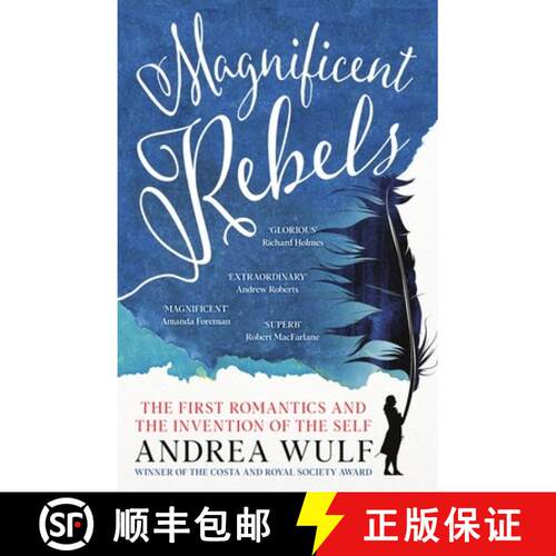 Magnificent Rebels : The First Romantics and the Invention of the Self [9781529392760]