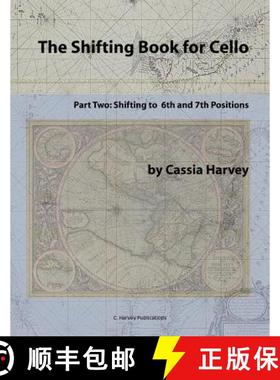 【3-4周达】The Shifting Book for Cello, Part Two: Shifting to 6th and 7th Positions [9781932823714]