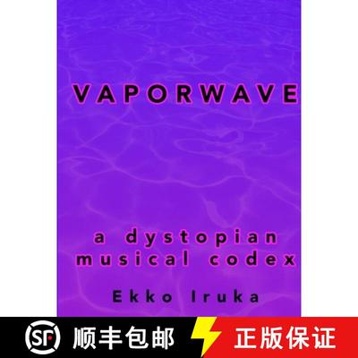 【3-4周达】Vaporwave: A Dystopian Musical Codex [9781329386266]