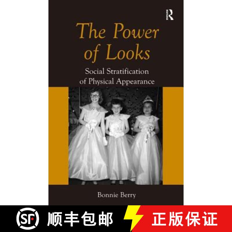 【3-4周达】The Power of Looks: Social Stratification of Physical Appearance [9780754647584]