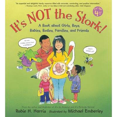 【4周达】It's Not the Stork!: A Book about Girls, Boys, Babies, Bodies, Families and Friends [9780763600471]