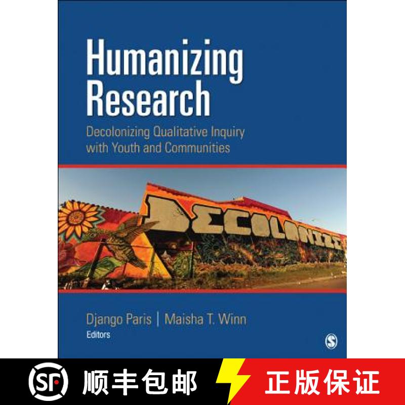 【2-3周达】Humanizing Research: Decolonizing Qualitative Inquiry With Youth and Communities [9781452225395]