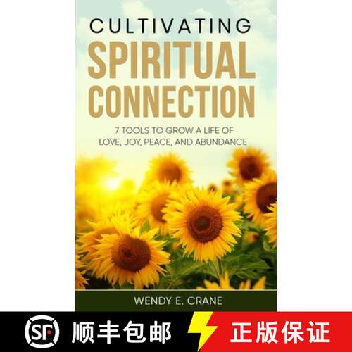 【3-4周达】Cultivating Spiritual Connection: 7 Tools to Grow a Life of Love, Joy, Peace, and Abundance [9798988442202]