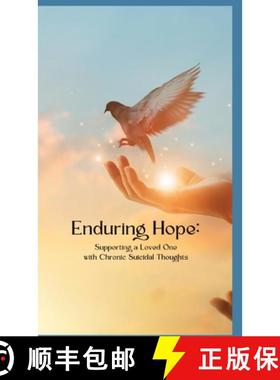 【3-4周达】Enduring Hope: Supporting a Loved One with Chronic Suicidal Thoughts [9798869273062]