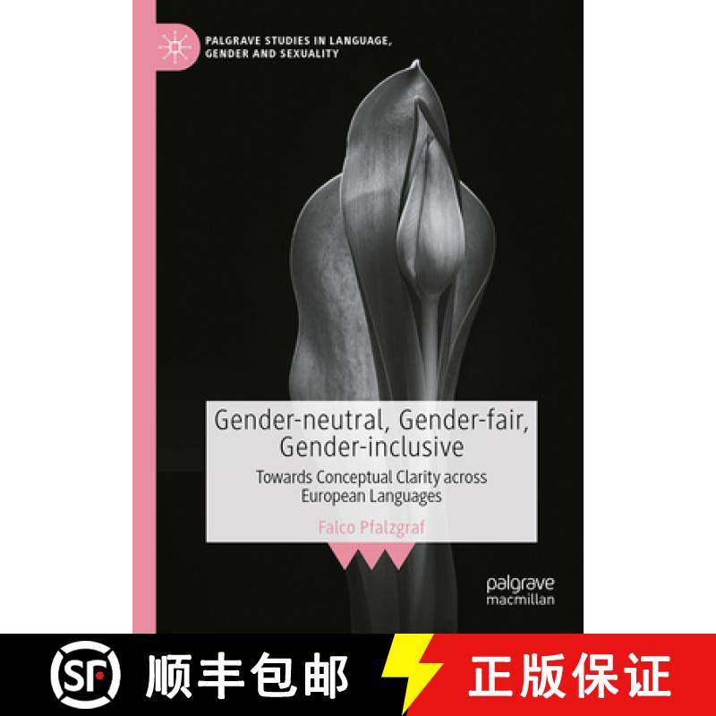 【3-4周达】Gender-neutral, Gender-fair, Gender-inclusive : Towards Conceptual Clarity across European... [9783031912306]