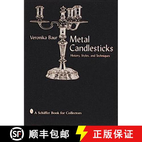 【3-4周达】精装 Metal Candlesticks: History, Styles and Techniques [9780764301568]