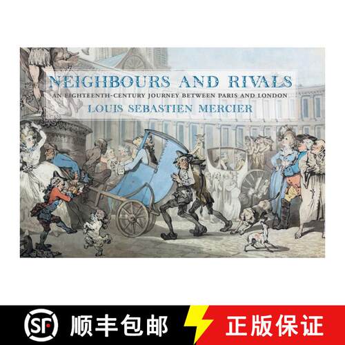 【3-4周达】精装 Neighbours and Rivals : An Eighteenth-Century Journey Between Paris and London [9781843682707]