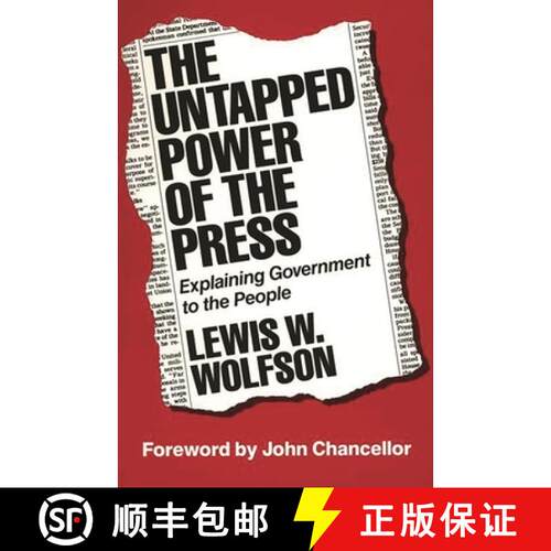 【3-4周达】The Untapped Power of the Press: Explaining Government to the People [9780275916787]