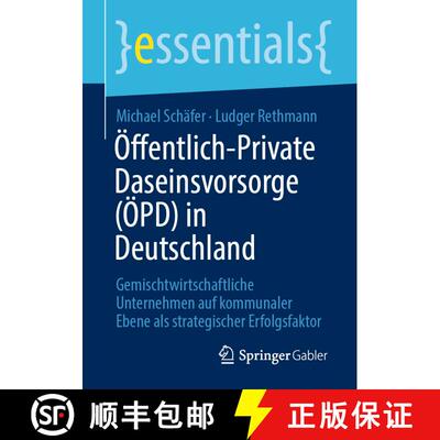 【3-4周达】OEffentlich-Private Daseinsvorsorge (OEPD) in Deutschland: Gemischtwirtschaftliche Unterne... [9783658310998]