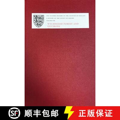【3-4周达】History of the County of Oxford - XIX: Wychwood Forest and Environs: XIX: Wychwood Forest ... [9781904356516]