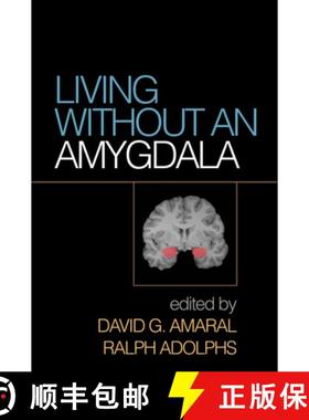 【3-4周达】Living Without an Amygdala [9781462525942]