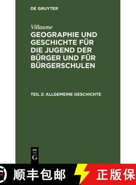 【3-4周达】Allgemeine Geschichte ;  Abth. 1：aus: Geographie und Geschichte für die Jugend der Bürg... [9783111054971]