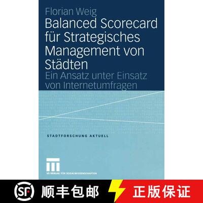 【3-4周达】Balanced Scorecard für Strategisches Management von Städten : Ein Ansatz unter Einsatz v... [9783531143989]