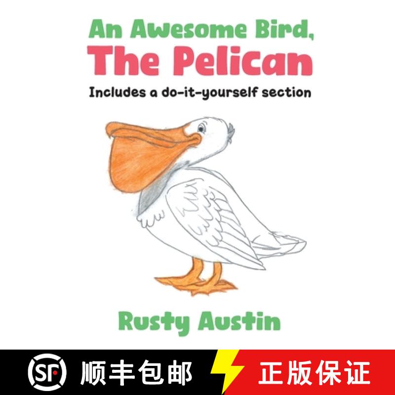 【3-4周达】An Awesome Bird, The Pelican: Includes a do-it-yourself section [9798890617149]