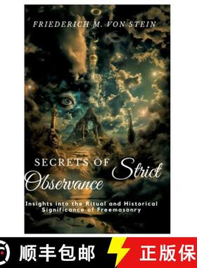 【3-4周达】Secrets of Strict Observance: Insights into the Ritual and Historical Significance of Free... [9783384218100]