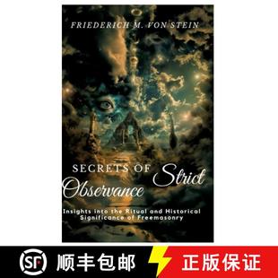 Observance the Secrets Strict Freemasonry 预订 Significance Insights and Ritual into 9783384218100 Historical