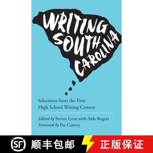 【3-4周达】Writing the State – Winning Entries from the First Annual South Carolina High School Writ... [9781611175196]