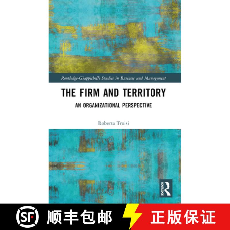 【3-4周达】The Firm and Territory: An Organizational Perspective [9781032429618]
