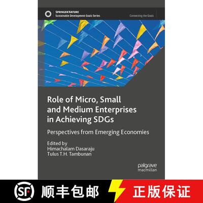【3-4周达】精装 Role of Micro, Small and Medium Enterprises in Achieving SDGs: Perspectives from Emer... [9789819948284]