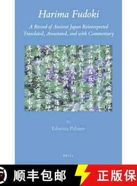 预订 Harima Fudoki: A Record of Ancient Japan Reinterpreted, Translated, Annotated, and with Commentary [9789004269361]