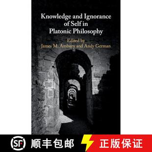 【3-4周达】Knowledge and Ignorance of Self in Platonic Philosophy [9781316635728]