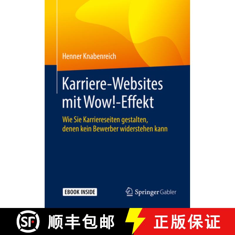 【3-4周达】Karriere‐websites Mit Wow!‐effekt: Wie Sie Karriereseiten Gestalten, Denen Kei... [9783658260927]