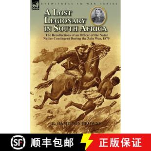 【3-4周达】A Lost Legionary in South Africa: The Recollections of an Officer of the Natal Native Cont... [9780857068583]