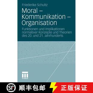 Und Organisation Implikationen Un... Moral Konzepte 4周达 9783531182704 Kommunikation Normativer Funktionen