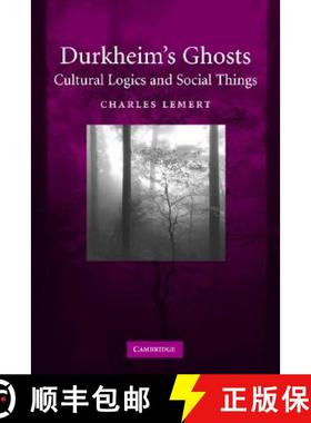 【3-4周达】Durkheim's Ghosts: Cultural Logics and Social Things [9780521603638]