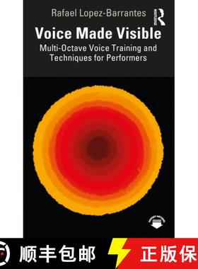 【3-4周达】Voice Made Visible: Multi-Octave Voice Training and Techniques for Performers [9781032451787]