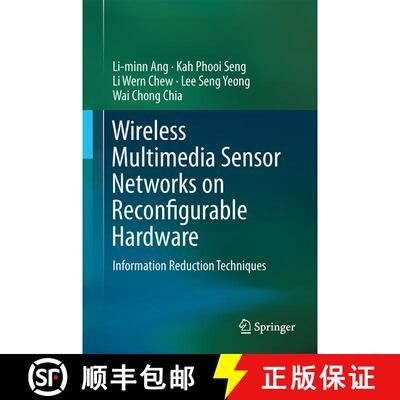 【3-4周达】精装 Wireless Multimedia Sensor Networks on Reconfigurable Hardware : Information Reductio... [9783642382024]