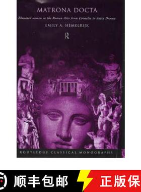 【3-4周达】Matrona Docta: Educated Women in the Roman Elite from Cornelia to Julia Domna [9780415196932]