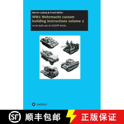 【3-4周达】WW2 Wehrmacht custom building instructions volume 2: to be build out of LEGO(R) bricks [9783743922297]