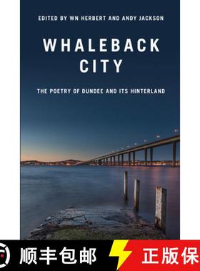 【3-4周达】Whaleback City: Poems from Dundee and Its Hinterlands [9781845861445]