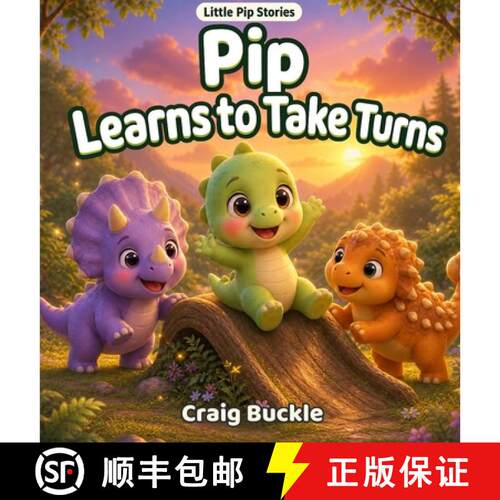 【3-4周达】精装 Pip Learns to Take Turns: A Gentle Story About Friendship, Patience, and Sharing [9781764569095]