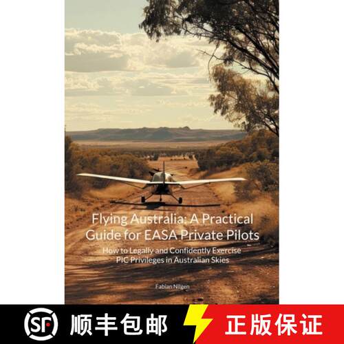 【3-4周达】Flying Australia: A Practical Guide for EASA Private Pilots: How to Legally and Confidentl... [9783819227776]
