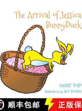 【3-4周达】The Arrival of Jessica BunnyDuck [9781528955294]