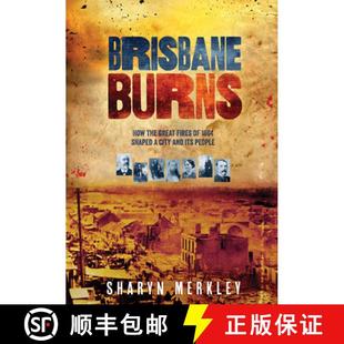 Fires its Brisbane Great How People and 1864 9781925644005 the City Burns 预订 Shaped