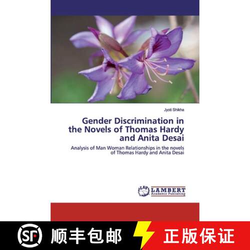 预订 Gender Discrimination in the Novels of Thomas Hardy and Anita Desai [9786202555753]