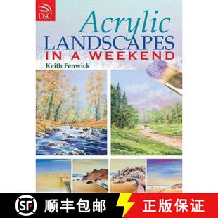 【3-4周达】Acrylic Landscapes in a Weekend: Pick Up Your Brush and Paint Your First Picture This Weekend [9780715329702]