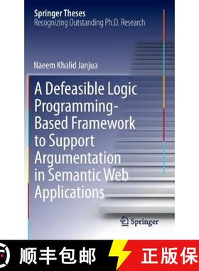【3-4周达】A Defeasible Logic Programming-Based Framework to Support Argumentation in Semantic Web Ap... [9783319039480]