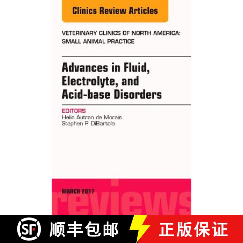 【3-4周达】Advances in Fluid, Electrolyte, and Acid-Base Disorders, an Issue of Veterinary Clinics of... [9780323509909]