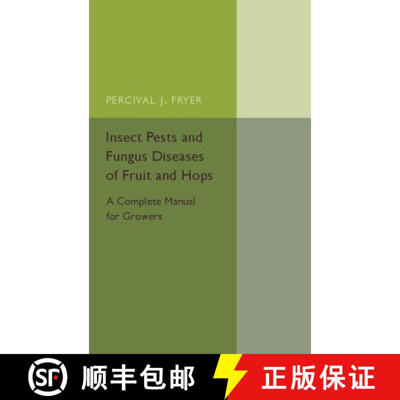 【3-4周达】Insect Pests and Fungus Diseases of Fruit and Hops: A Complete Manual for Growers [9781107544550]