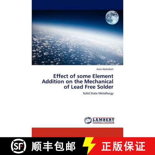 预订 Effect of some Element Addition on the Mechanical of Lead Free Solder [9783844388152]