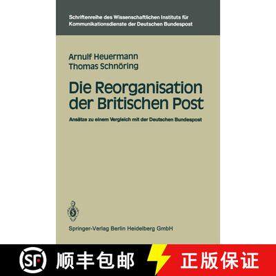 【3-4周达】Die Reorganisation der Britischen Post : Ansätze zu einem Vergleich mit der Deutschen Bun... [9783540158639]