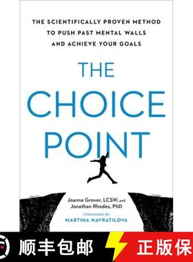 【3-4周达】The Choice Point: The Scientifically Proven Method to Push Past Mental Walls and Achieve Y... [9780306830273]