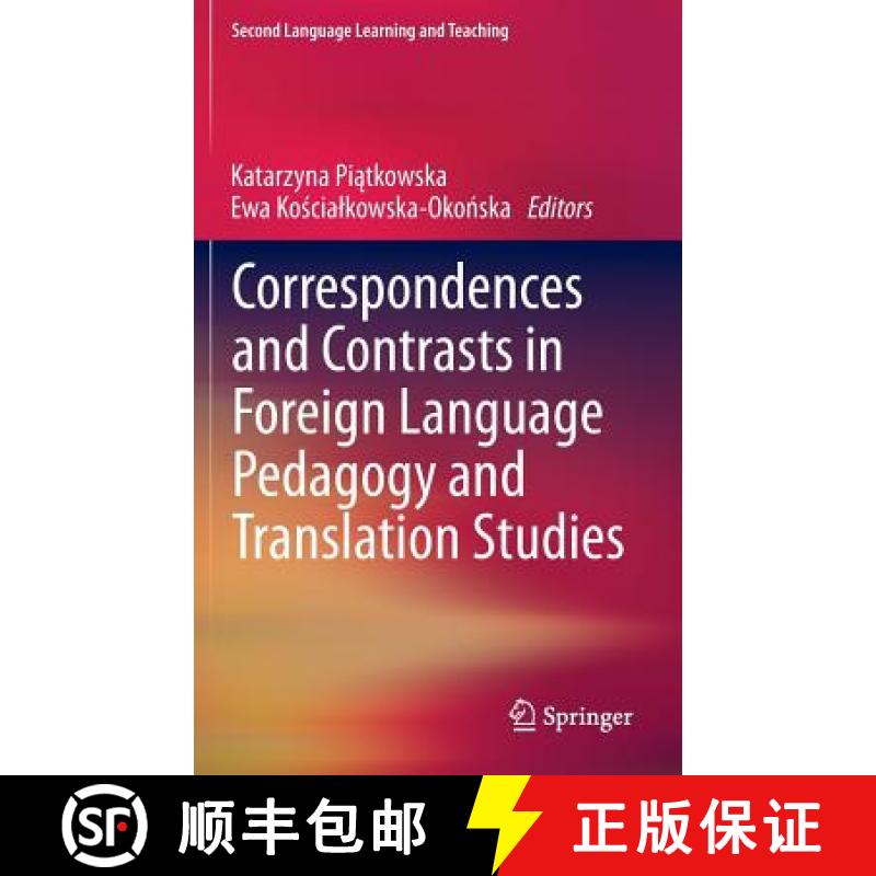 【3-4周达】Correspondences and Contrasts in Foreign Language Pedagogy and Translation Studies [9783319001609]